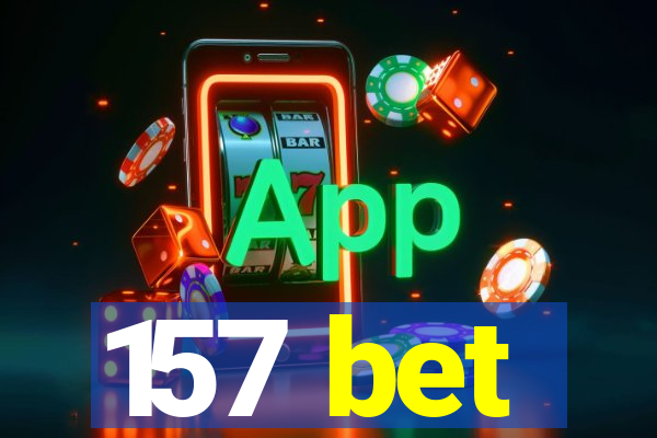 157 bet